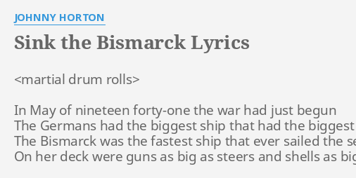 Sink The Bismarck Lyrics By Johnny Horton Martial Drum