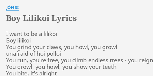 Boy Lilikoi Lyrics By Jonsi I Want To Be