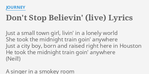 Don T Stop Believin Live Lyrics By Journey Just A Small Town