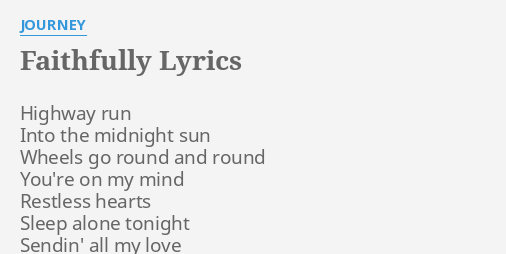 FAITHFULLY" LYRICS by JOURNEY: Highway run Into the...