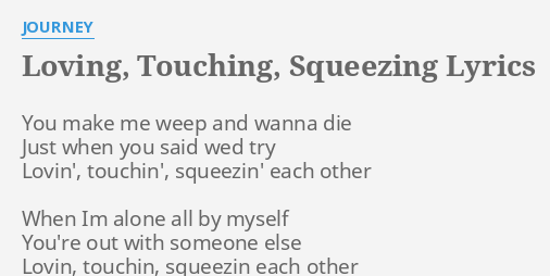 journey touching squeezing lyrics