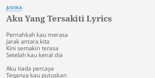 Yang judika tersakiti lyrics aku Shintia's Blog
