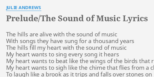 Prelude The Sound Of Music Lyrics By Julie Andrews The Hills Are