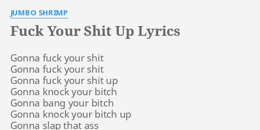 Fuck Shit Up Lyrics
