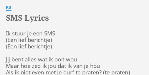 Sms Lyrics By K3 Ik Stuur Je Een