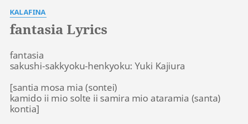 Fantasia Lyrics By Kalafina Fantasia Sakushi Sakkyoku Henkyoku Yuki Kajiura