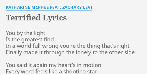 terrified katharine mcphee zachary levi lyrics
