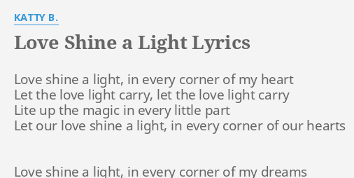 Love Shine A Light Lyrics By Katty B Love Shine A Light