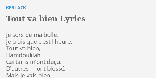 Tout Va Bien Lyrics By Keblack Je Sors De Ma