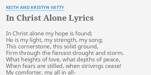 In Christ Alone Lyrics By Keith And Kristyn Getty In Christ