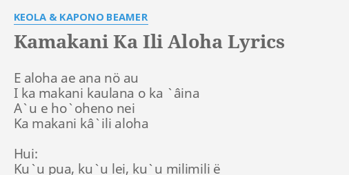 Kamakani Ka Ili Aloha Lyrics By Keola Kapono Beamer E Aloha Ae Ana