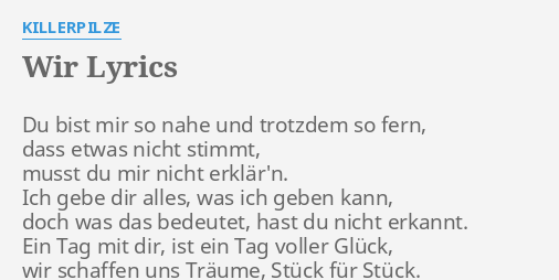 Wir Lyrics By Killerpilze Du Bist Mir So