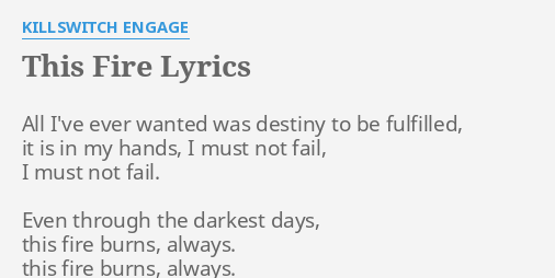 This Fire Lyrics By Killswitch Engage All I Ve Ever Wanted Italian translation of always by killswitch engage. this fire lyrics by killswitch engage