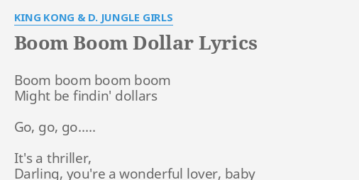 Boom Boom Dollar Lyrics By King Kong D Jungle Girls Boom Boom Boom Boom King kong & d.jungle girls. boom boom dollar lyrics by king kong