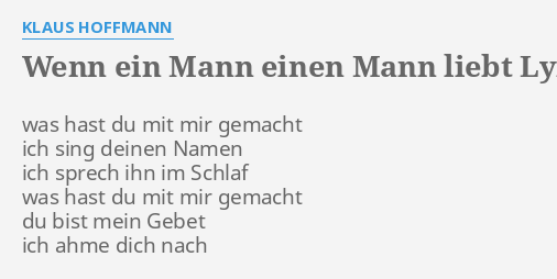 Wenn Ein Mann Liebt Songtext Klaus Hoffmann 2020 02 24