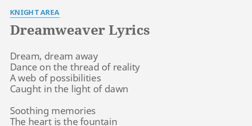 Dreamweaver Lyrics By Knight Area Dream Dream Away Dance
