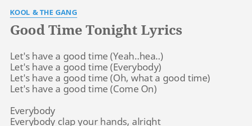 Good Time Tonight Lyrics By Kool The Gang Let S Have A Good