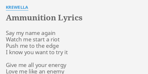Ammunition Lyrics By Krewella Say My Name Again
