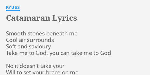 kyuss catamaran lyrics meaning