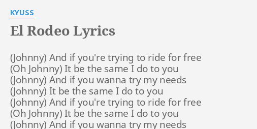 El Rodeo Lyrics By Kyuss And If You Re Trying Find on www.parolesbox.fr all lyrics written by kyuss included el rodeo. el rodeo lyrics by kyuss and if you