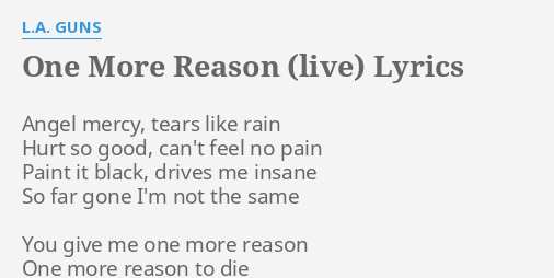 One More Reason Live Lyrics By L A Guns Angel Mercy Tears Like flashlyrics