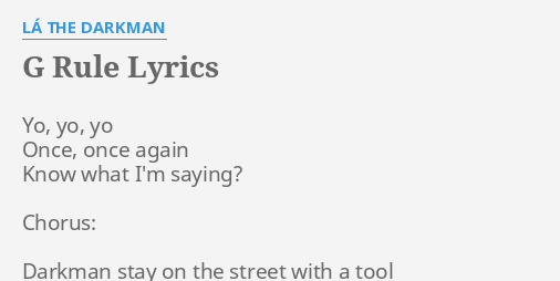 G Rule Lyrics By La The Darkman Yo Yo Yo Once