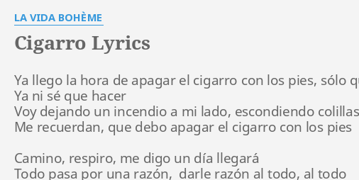 Cigarro Lyrics By La Vida Boheme Ya Llego La Hora