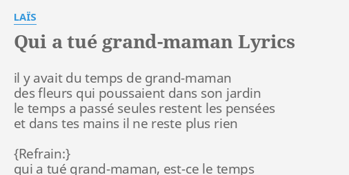 qui a tue grand maman lyrics by lais il y avait du