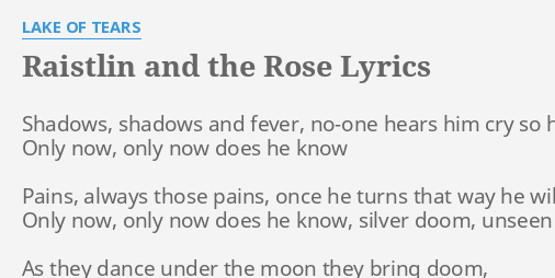 Raistlin And The Rose Lyrics By Lake Of Tears Shadows Shadows And Fever