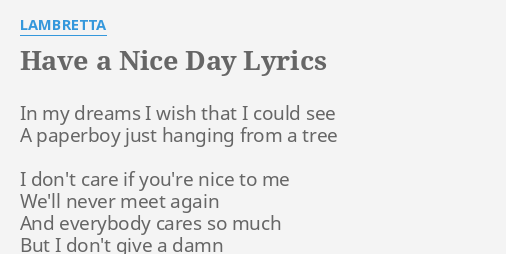 Have A Nice Day Lyrics By Lambretta In My Dreams I