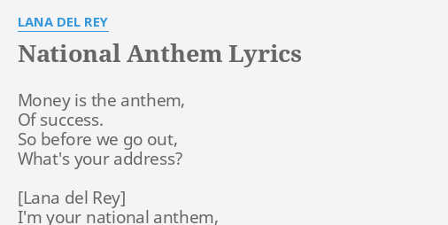 National Anthem Lyrics By Lana Del Rey Money Is The Anthem