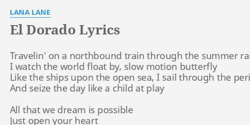 "EL DORADO" LYRICS by LANA LANE: Travelin' on a northbound...