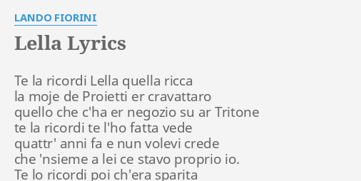 "LELLA" LYRICS by LANDO FIORINI: Te la ricordi Lella...