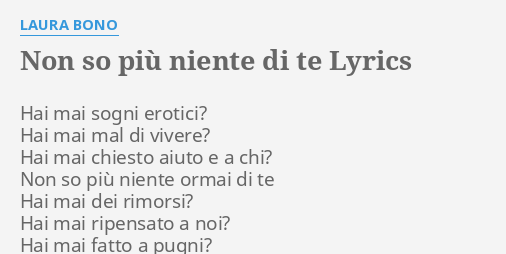 Libro Non So Niente Di Te "NON SO PIÙ NIENTE DI TE" LYRICS by LAURA BONO: Hai mai sogni erotici?...
