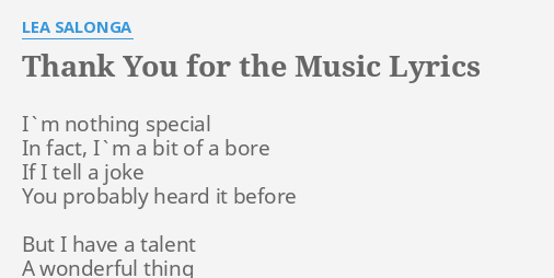 Thank You For The Music Lyrics By Lea Salonga I M Nothing Special In