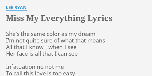 Miss My Everything Lyrics By Lee Ryan She S The Same Color