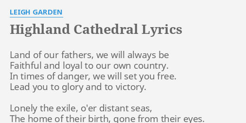 Highland Cathedral Lyrics By Leigh Garden Land Of Our Fathers