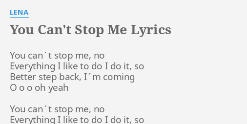 You Can T Stop Me Lyrics By Lena You Can T Stop Me