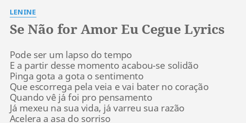 lenine se nao for amor eu cegue