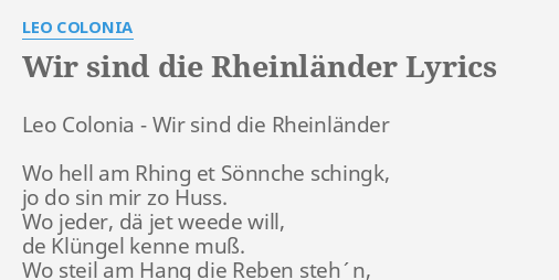 "WIR SIND DIE RHEINLÄNDER" LYRICS by LEO COLONIA: Leo Colonia - Wir...