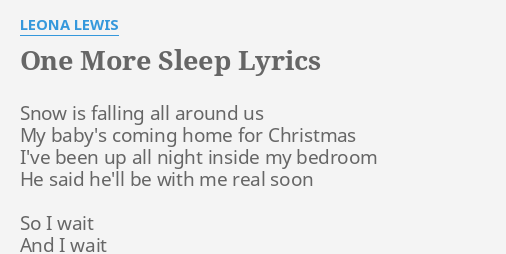 One More Sleep Lyrics By Leona Lewis Snow Is Falling All