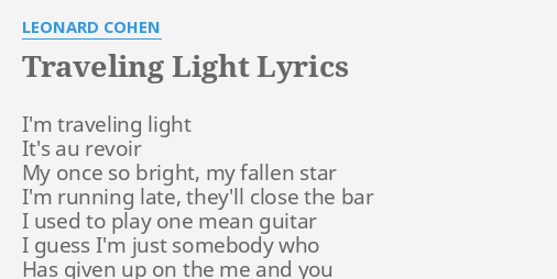 travelling light lyrics leonard cohen