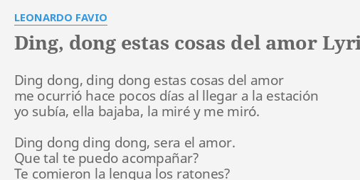 Ding Dong Estas Cosas Del Amor Lyrics By Leonardo Favio
