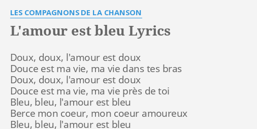 L Amour Est Bleu Lyrics By Les Compagnons De La Chanson Doux Doux L Amour Est