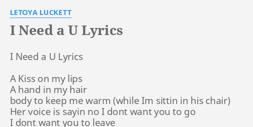 I Need A U Lyrics By Letoya Luckett I Need A U