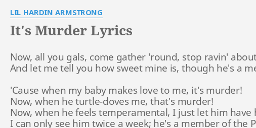 It S Murder Lyrics By Lil Hardin Armstrong Now All You Gals
