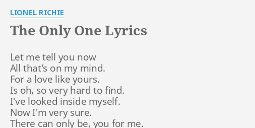 The Only One Lyrics By Lionel Richie Let Me Tell You