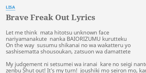 Brave Freak Out Lyrics By Lisa Let Me Think Mata