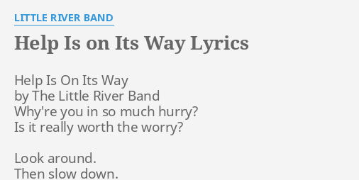  help is on its way lyrics by little river band help is on its 