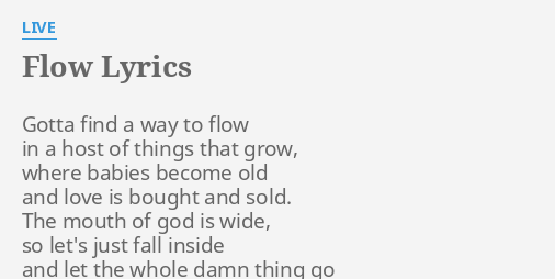 Flow Lyrics By Live Gotta Find A Way